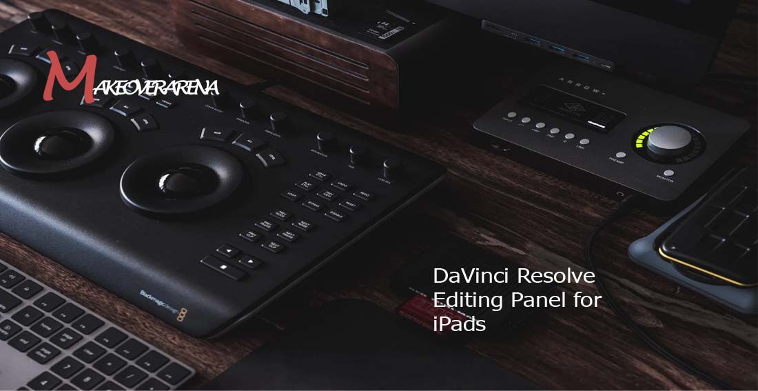 DaVinci Resolve Editing Panel for iPads