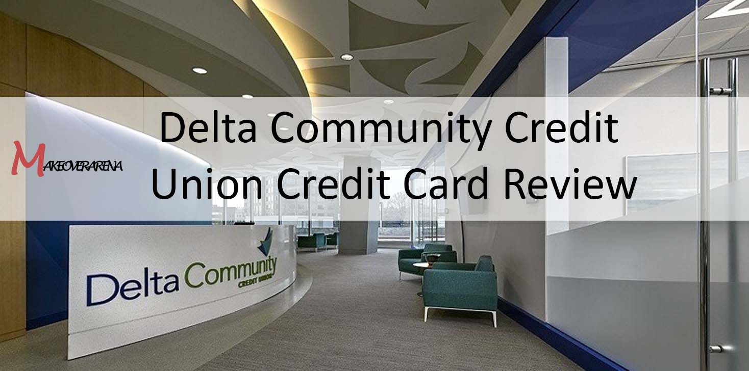 Delta Community Credit Union Credit Card Review