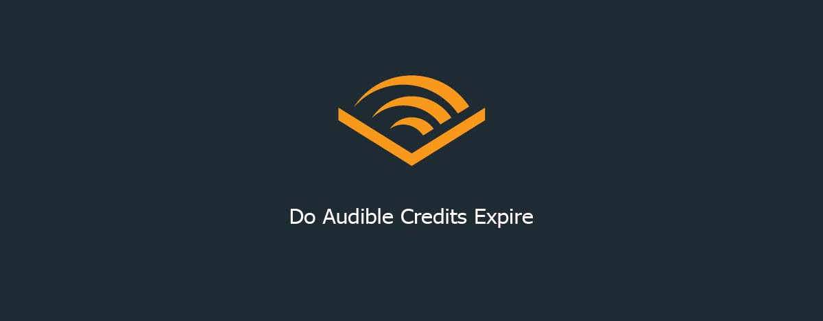 Do Audible Credits Expire