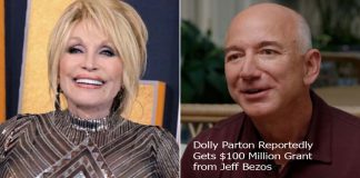 Dolly Parton Reportedly Gets $100 Million Grant from Jeff Bezos