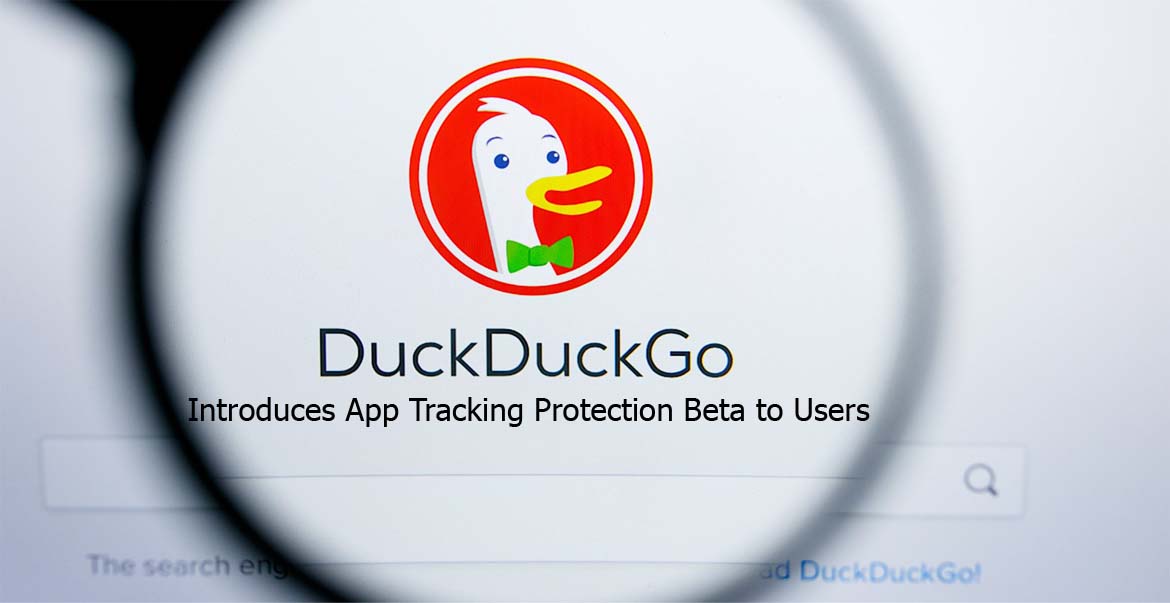 DuckDuckGo Introduces App Tracking Protection Beta to Users     
