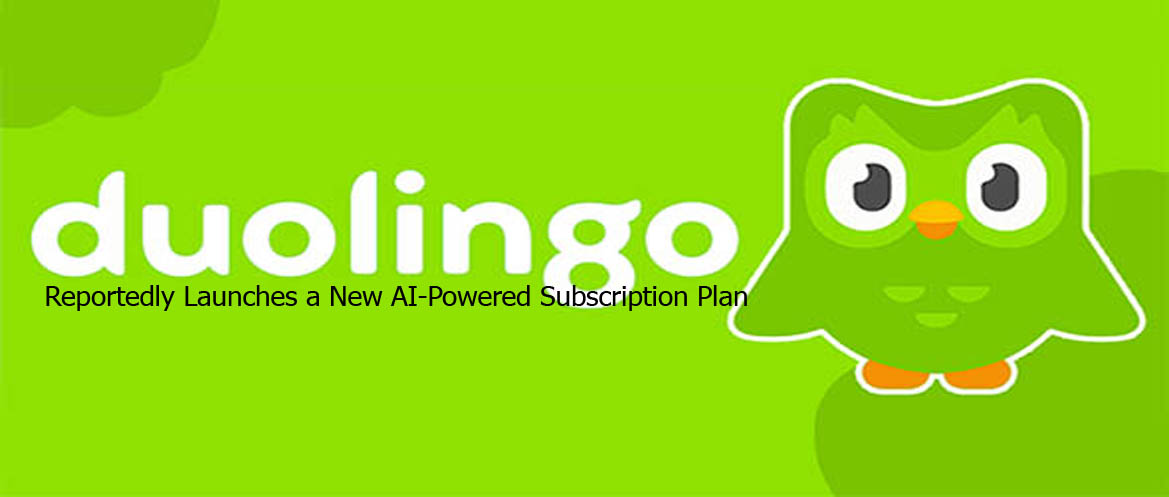 Duolingo Reportedly Launches a New AI-Powered Subscription Plan