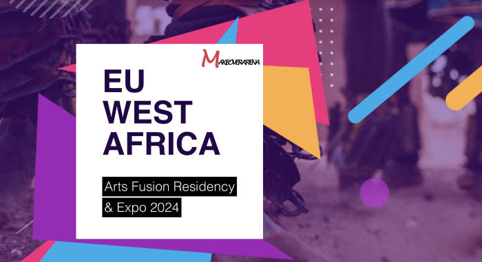 EU – West Africa Arts Fusion Residency & Expo