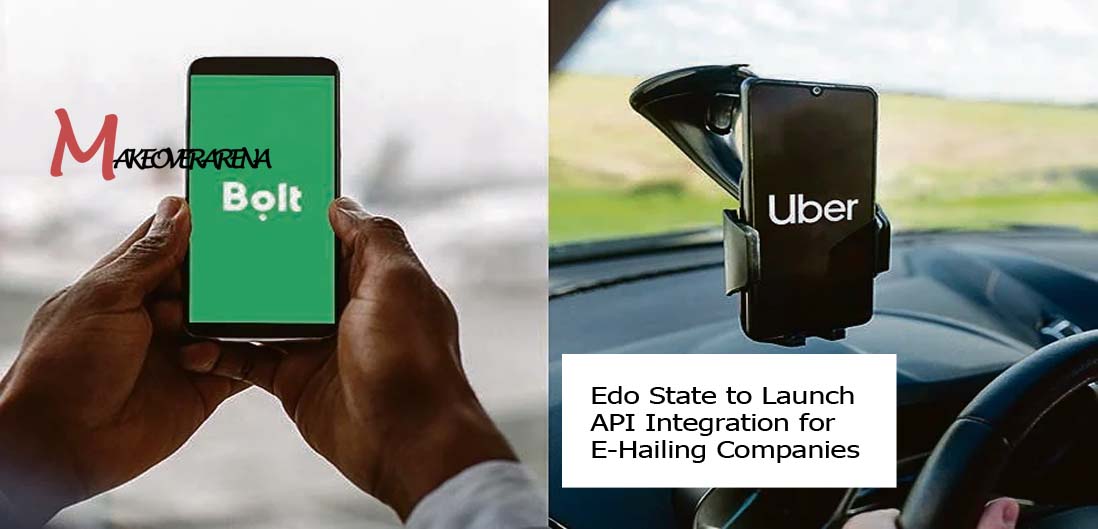 Edo State to Launch API Integration for E-Hailing Companies