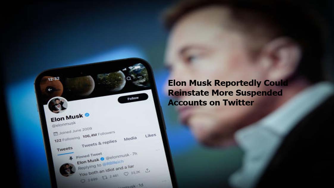 Elon Musk Reportedly Could Reinstate More Suspended Accounts on Twitter