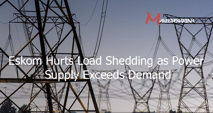 Eskom Hurts Load Shedding as Power Supply Exceeds Demand