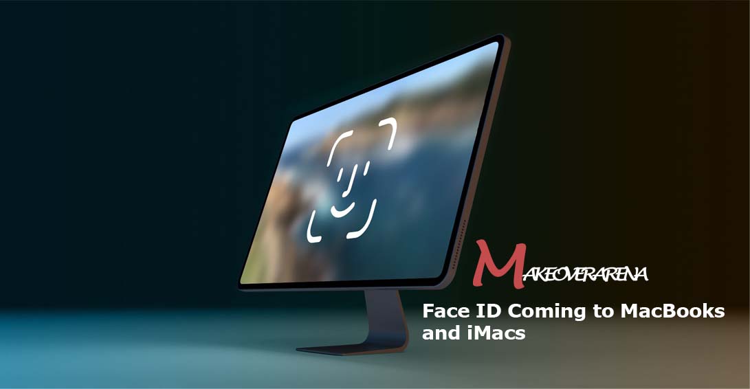 Face ID Coming to MacBooks and iMacs