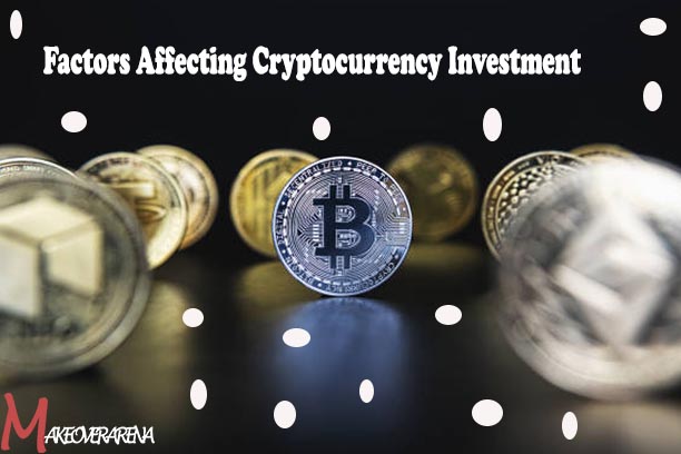 Factors Affecting Cryptocurrency Investment
