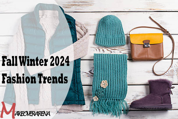 Fall Winter 2024 Fashion Trends