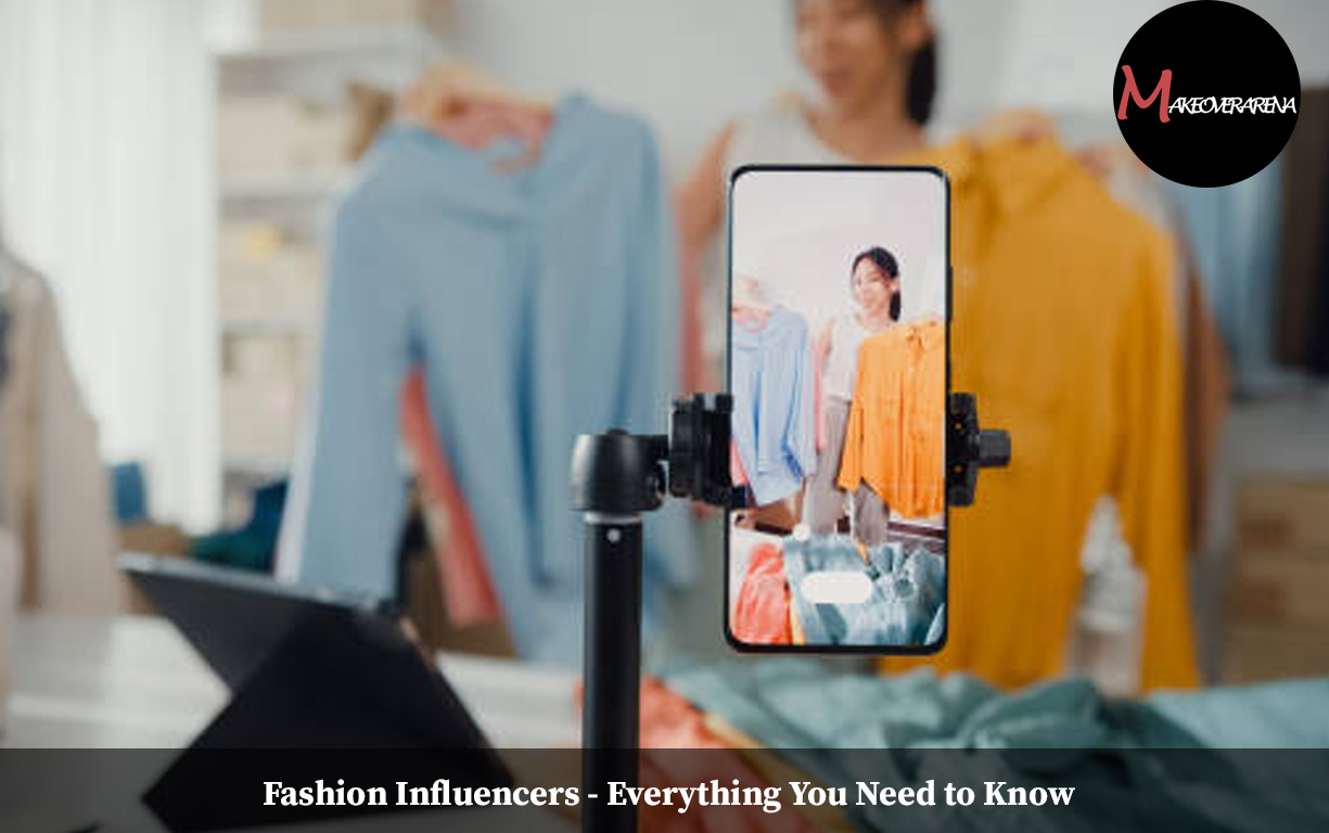Fashion Influencers - Everything You Need to Know