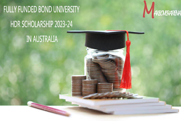 Fully Funded Bond University HDR Scholarship 2023-24 in Australia
