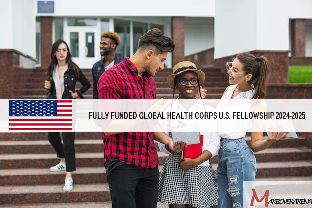 Fully Funded Global Health Corps U.S. Fellowship 2024-2025