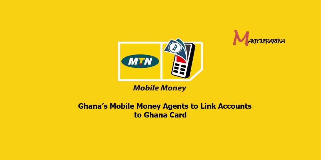 Ghana’s Mobile Money Agents to Link Accounts to Ghana Card