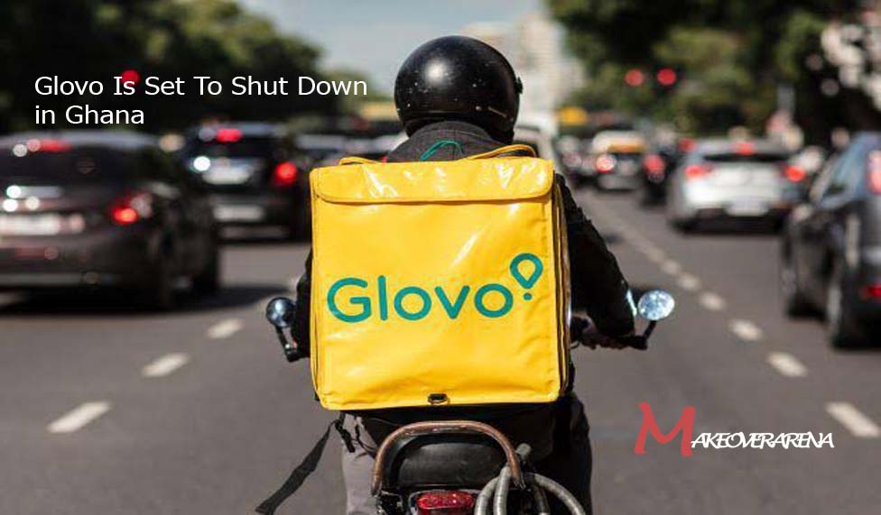 Glovo Is Set To Shut Down in Ghana