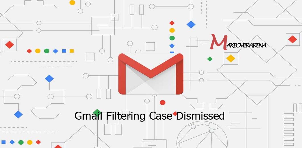 Gmail Filtering Case Dismissed