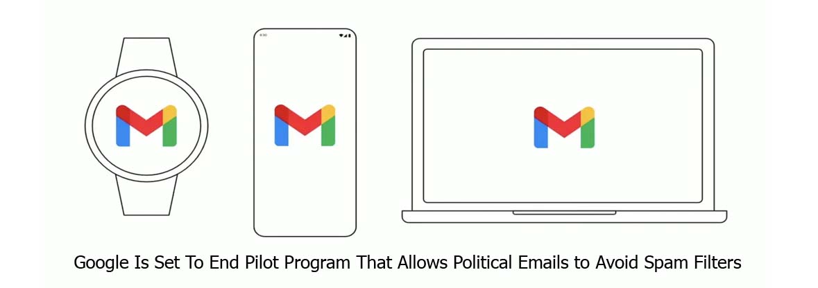 Google Is Set To End Pilot Program That Allows Political Emails to Avoid Spam Filters
