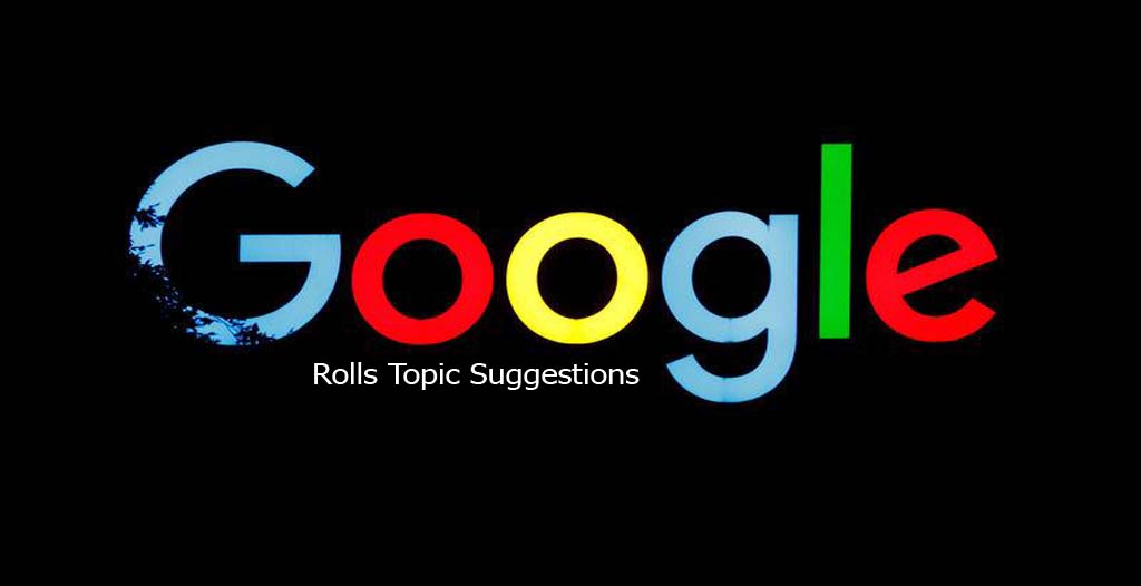 Google Rolls Topic Suggestions