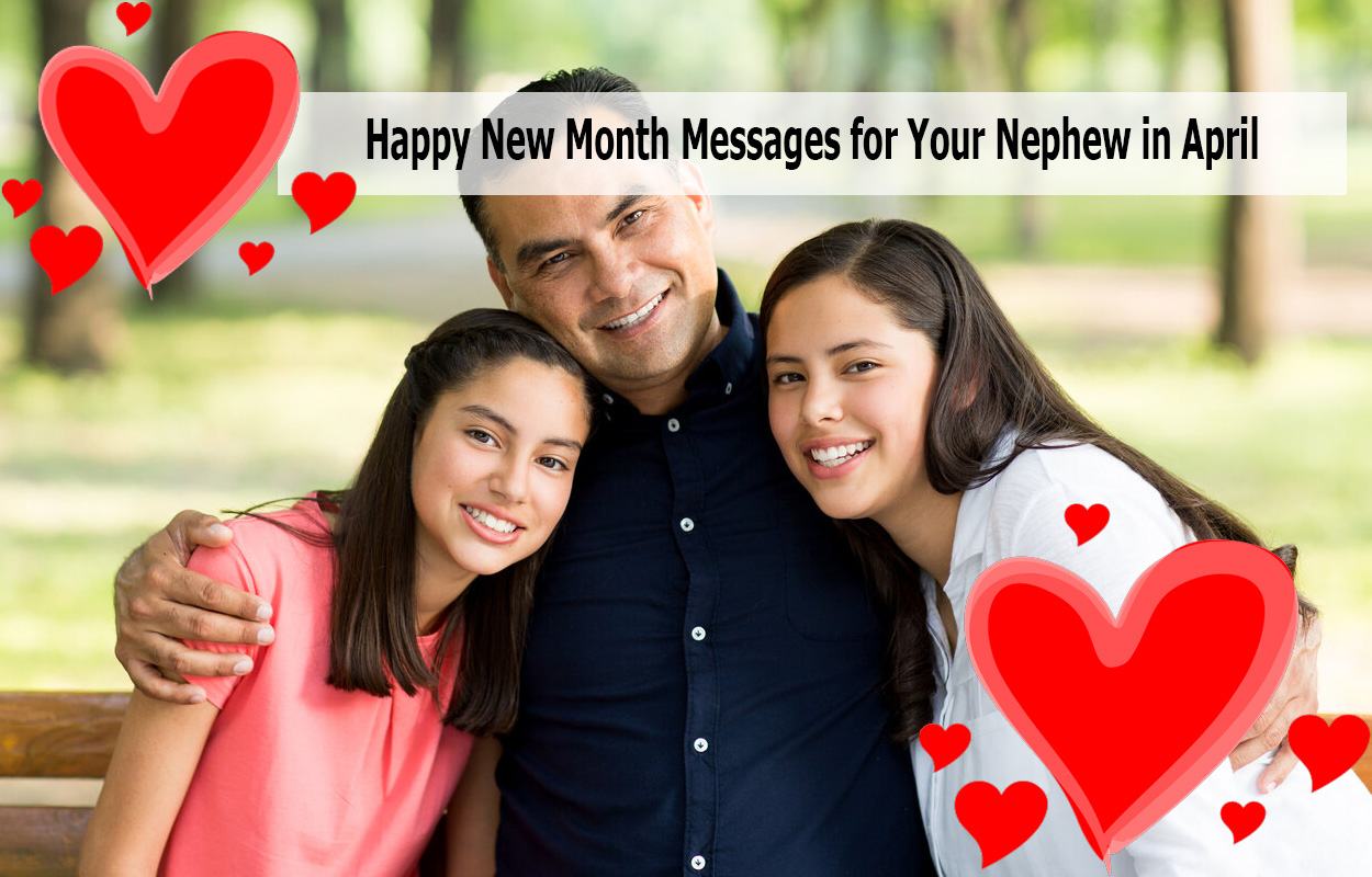 Happy New Month Messages for Your Nephew in April