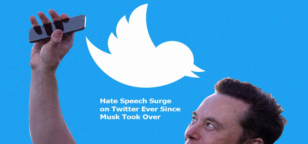 Hate Speech Surge on Twitter Ever Since Musk Took Over