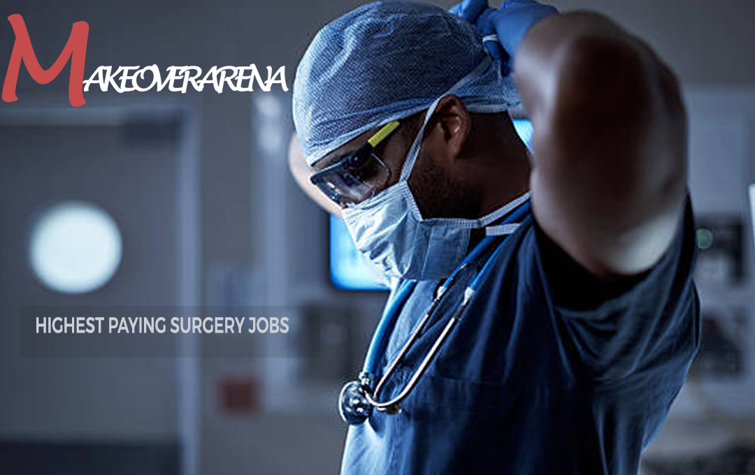 Highest Paying Surgery Jobs
