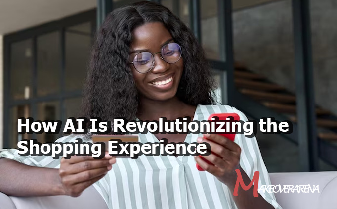 How AI Is Revolutionizing the Shopping Experience