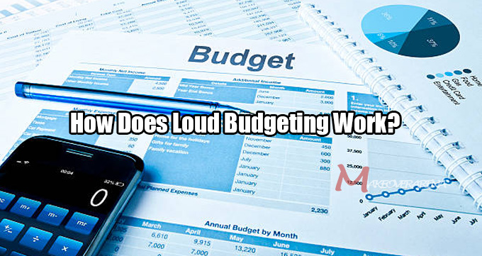 How Does Loud Budgeting Work?