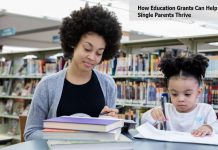 How Education Grants Can Help Single Parents Thrive
