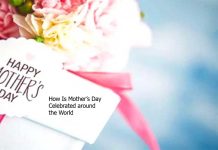 How Is Mother’s Day Celebrated around the World