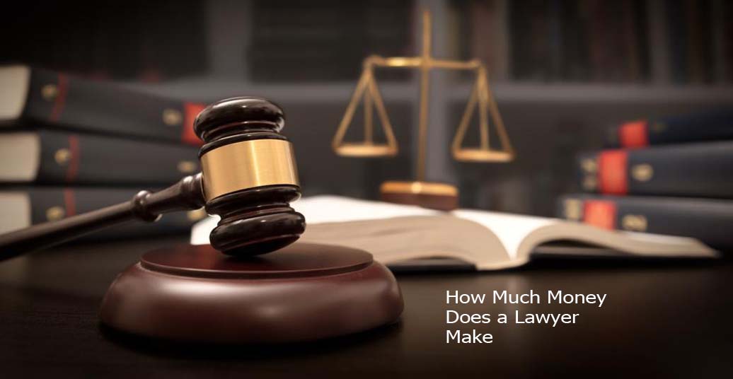 How Much Money Does a Lawyer Make