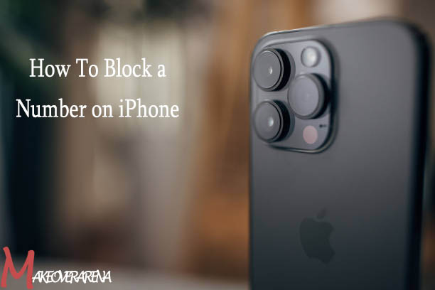 How To Block a Number on iPhone 