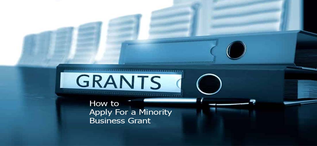 How to Apply For a Minority Business Grant