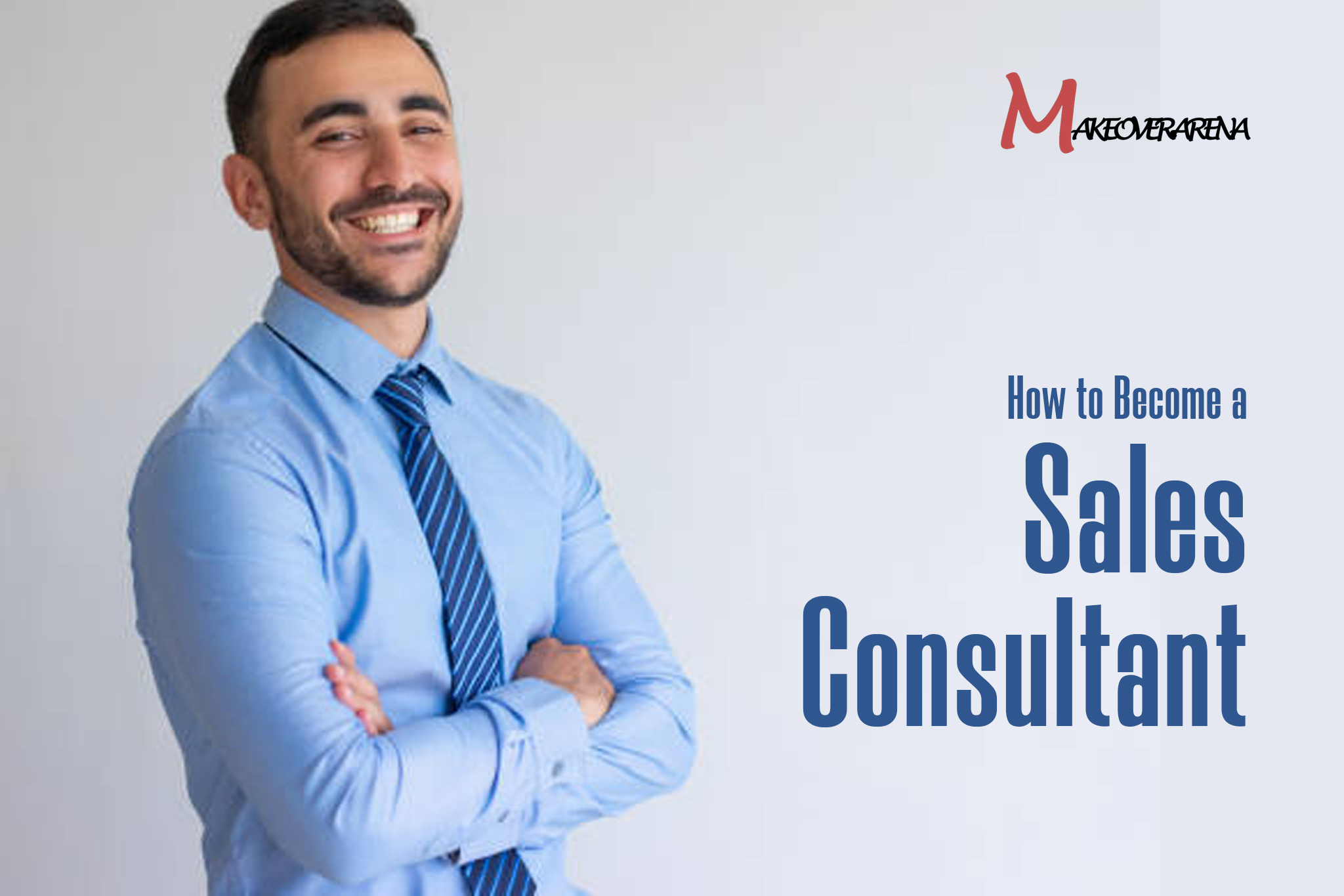 How to Become A Sales Consultant