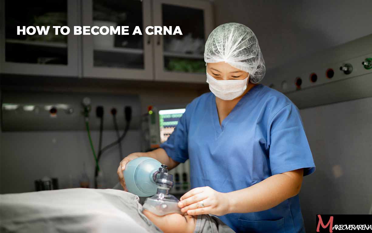How to Become a CRNA