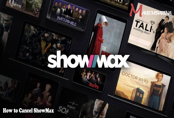 How to Cancel ShowMax
