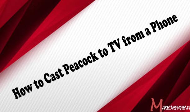How to Cast Peacock to TV from a Phone