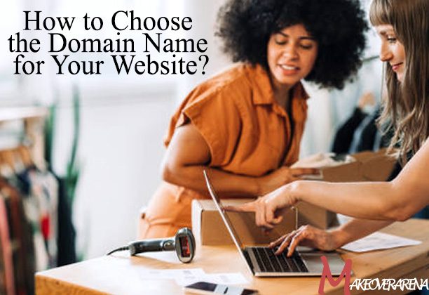 How to Choose the Domain Name for Your Website?
