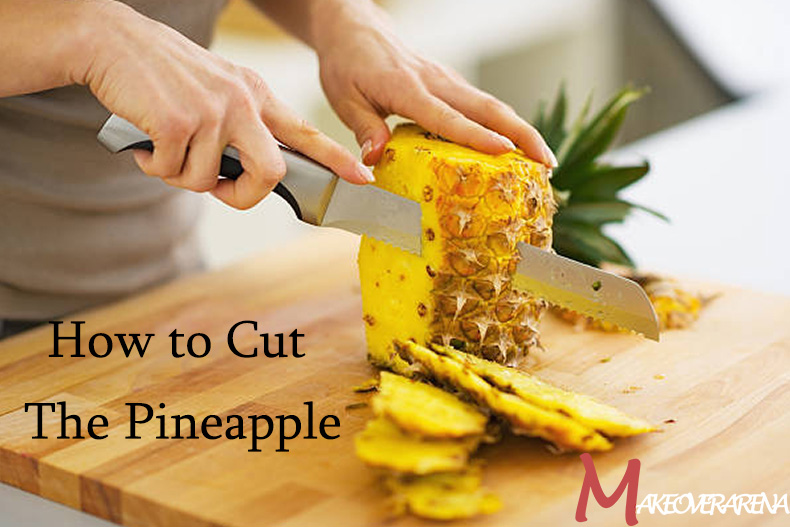 How to Cut The Pineapple