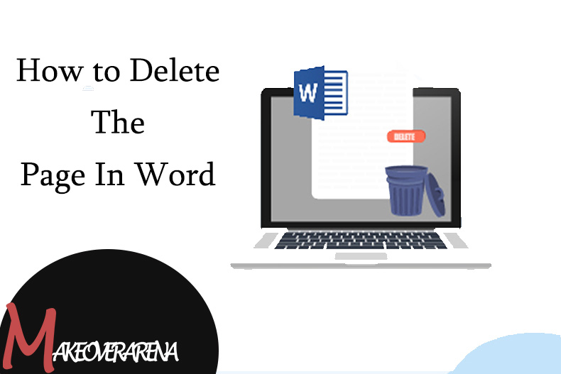 How to Delete The Page In Word 