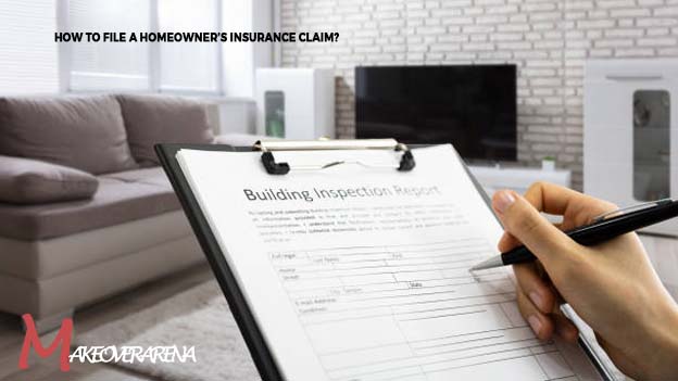 How to File a Homeowner’s Insurance Claim?