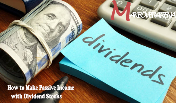 How to Make Passive Income with Dividend Stocks