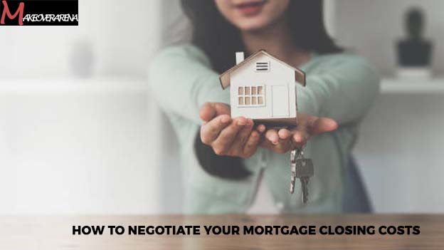 How to Negotiate Your Mortgage Closing Costs