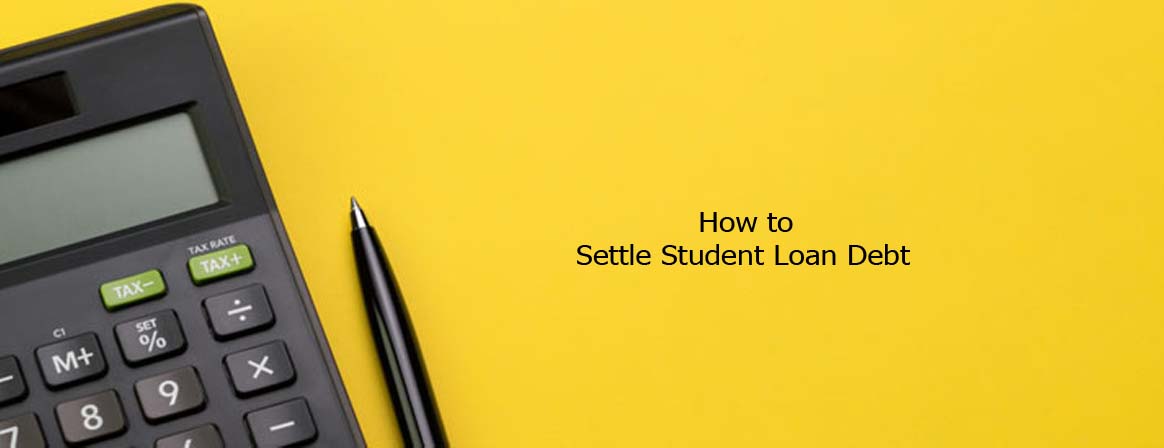 How to Settle Student Loan Debt