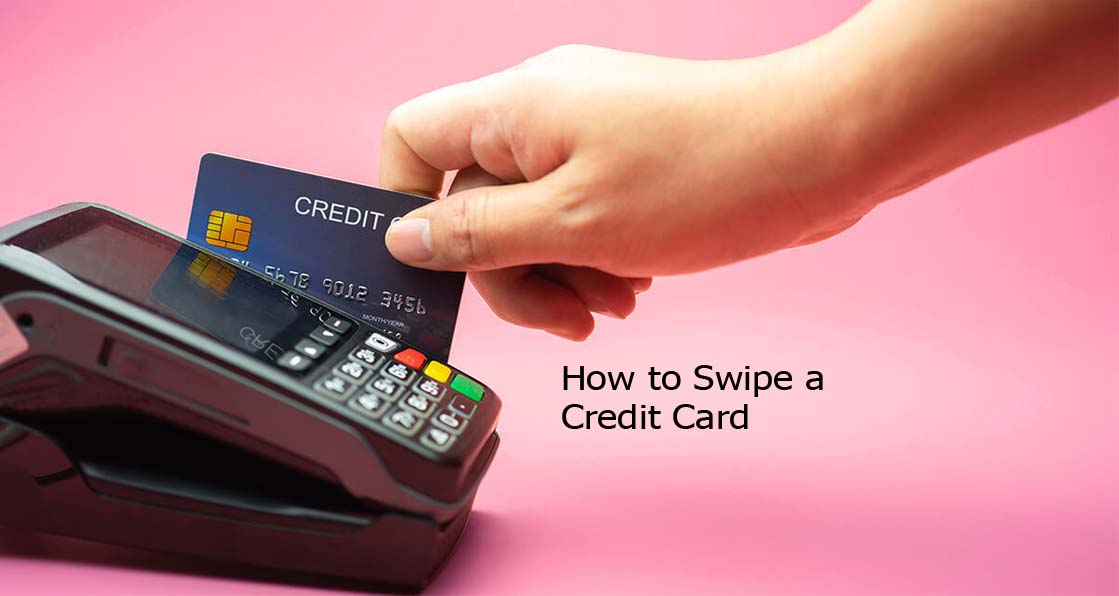 How to Swipe a Credit Card