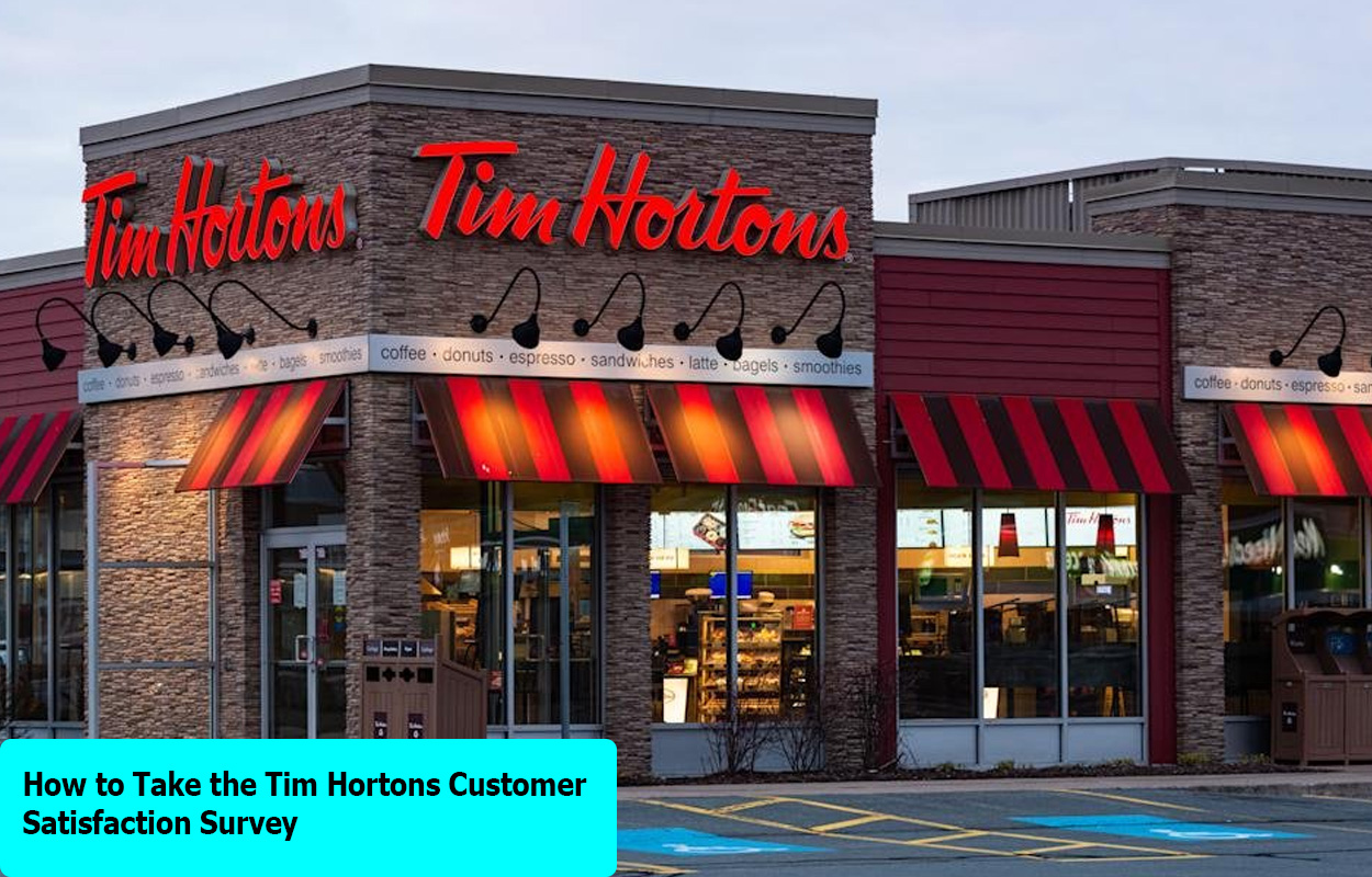 How to Take the Tim Hortons Customer Satisfaction Survey