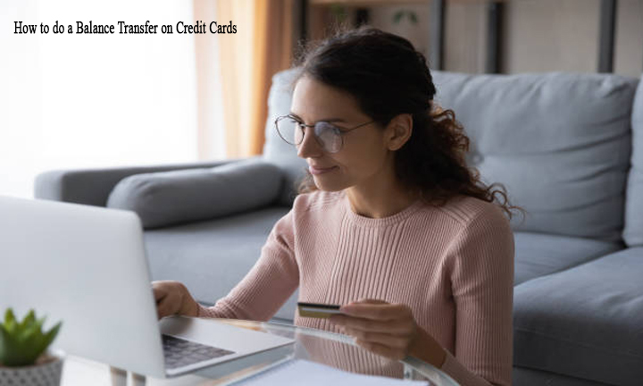 How to do a Balance Transfer on Credit Cards