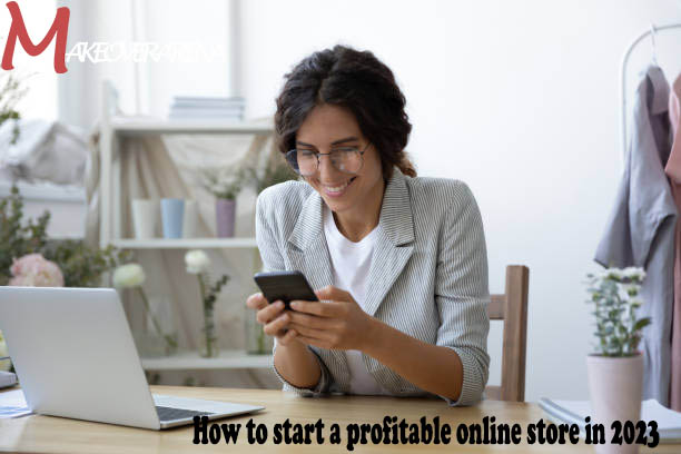 How to start a profitable online store in 2023