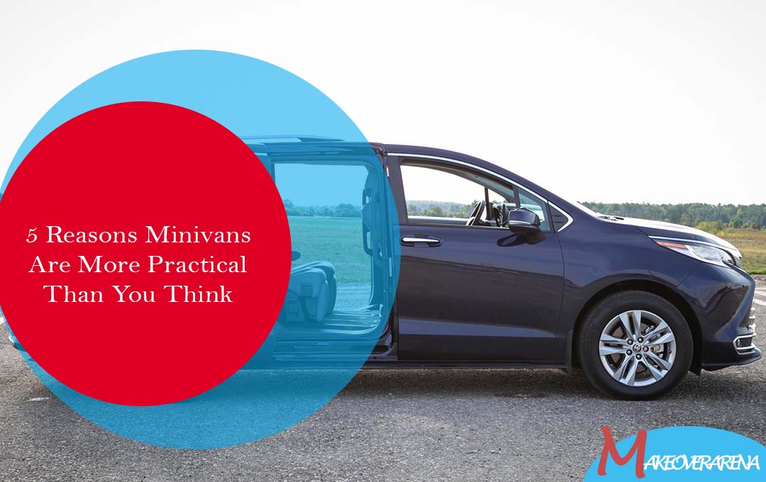 5 Reasons Minivans Are More Practical Than You Think