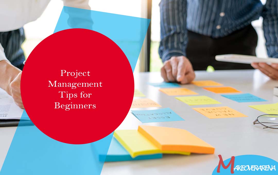Project Management Tips for Beginners