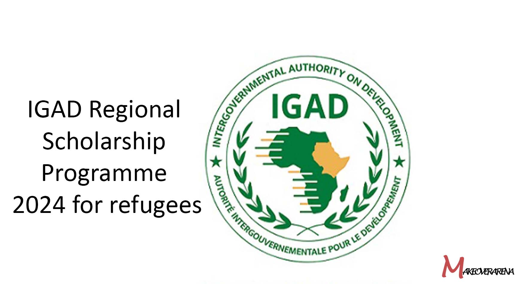 IGAD Regional Scholarship Programme 2024 for refugee