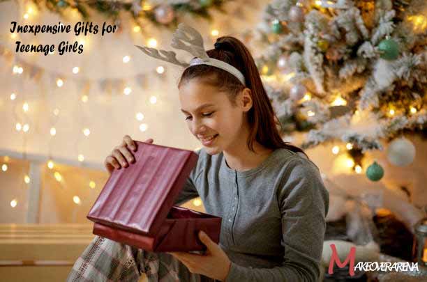 Inexpensive Gifts for Teenage Girls